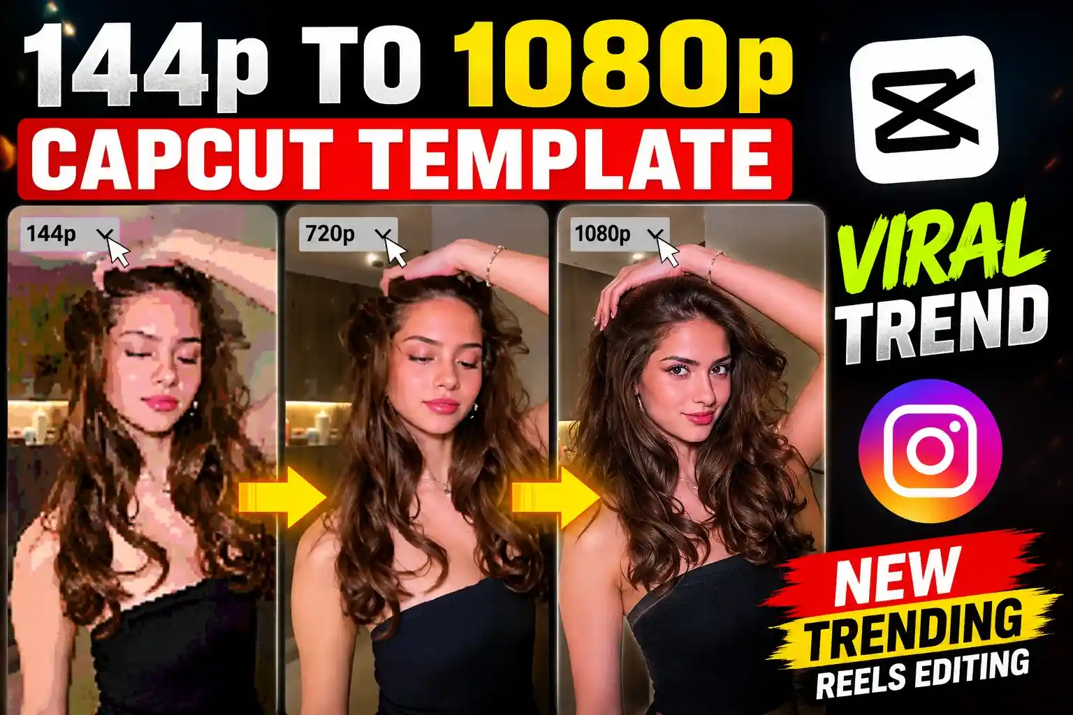144p to 1080p Video Editing CapCut Template 2026 (100% work)