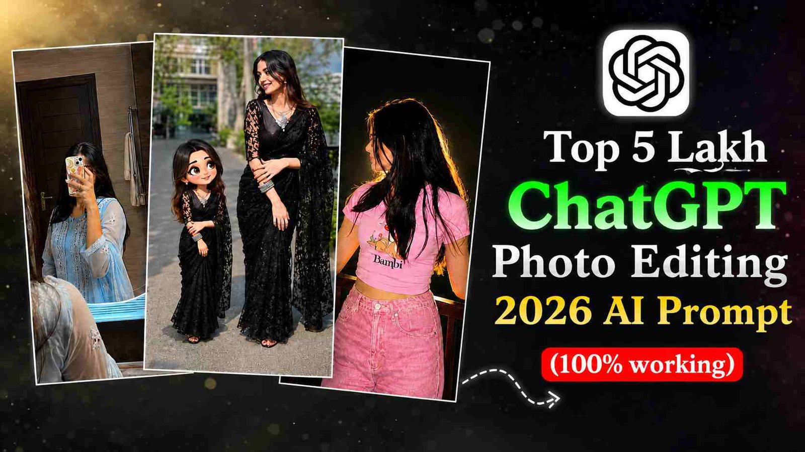 Top 5 ChatGPT Photo Editing 2026 AI Prompt (100% working)